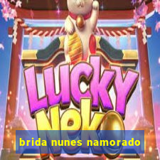 brida nunes namorado